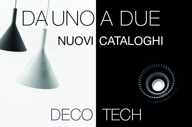 Nuovi cataloghi Deco e Tech